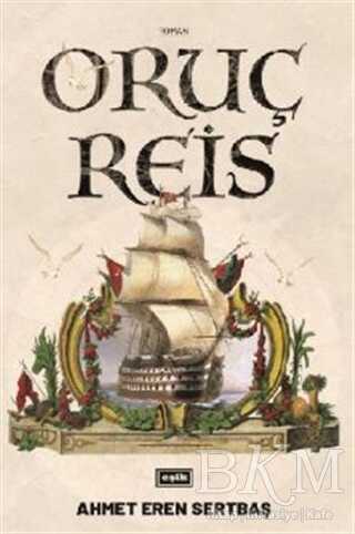 Oruç Reis - Eşik Yayınları