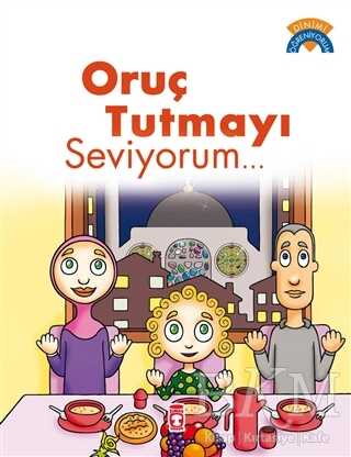 ORUÇ TUTMAYI SEVİYORUM - Timaş Gülce Çocuk