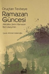 Oruçtan Tevbeye Ramazan Güncesi Mecalisu Şehr-i Ramazan - Ümmülkura