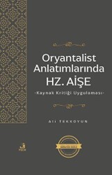 Oryantalist Anlatımlarında Hz. Aişe - Fecr Yayınları