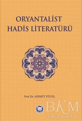 Oryantalist Hadis Literatürü - Marmara Üniversitesi İlahiyat Fakültesi Vakfı