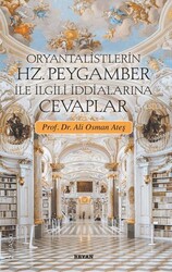 Oryantalistlerin Hz. Peygamber ile İlgili İddialarına Cevaplar - Beyan Yayınları