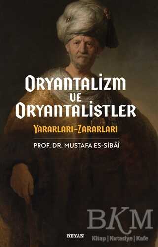 Oryantalizim ve Oryantalistler - Beyan Yayınları