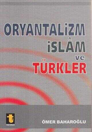 Oryantalizm İslam ve Türkler - 1