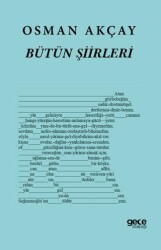 Osman Akçay Bütün Şiirleri - Gece Kitaplığı