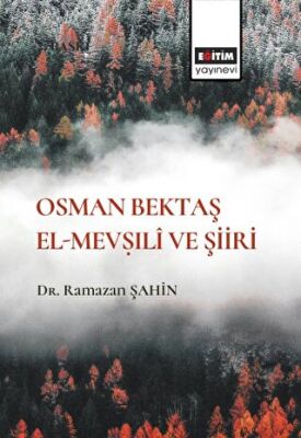 Osman Bektaş El- Mev?ıli ve Şiiri - 1