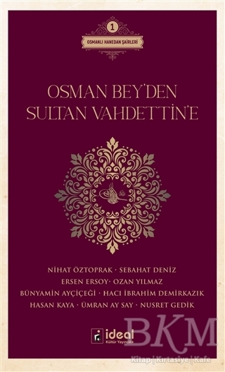 Osman Bey`den Sultan Vahdettin`e - İdeal Kültür Yayıncılık