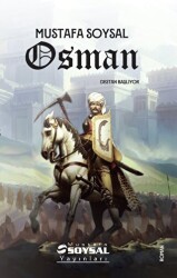 Osman – Destan Başlıyor - Mustafa Soysal Yayınları