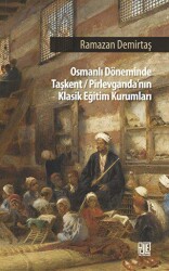 Osman Döneminde Taşkent-Pirlevganda’nın Klasik Eğitim Kurumları - Palet Yayınları