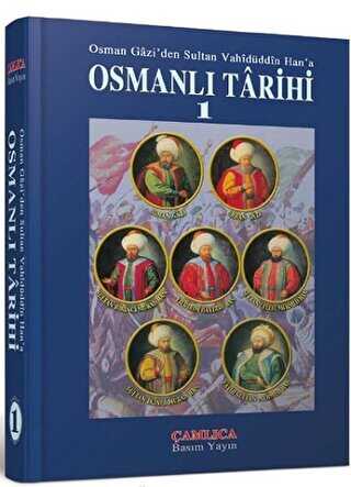 Osman Gazi'den Sultan Vahidüddin Han'a Osmanlı Tarihi 1