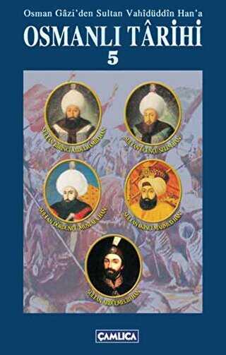 Osman Gazi’den Sultan Vahidüddin Han’a Osmanlı Tarihi 5