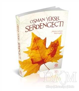 Osman Yüksel Serdengeçti - Mihrabad Yayınları