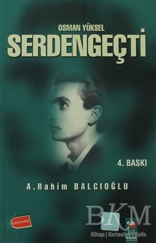 Osman Yüksel Serdengeçti - IQ Kültür Sanat Yayıncılık