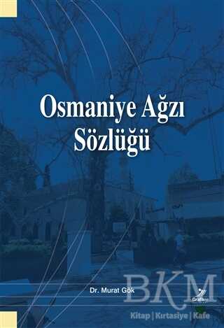 Osmaniye Ağzı Sözlüğü - Grafiker Yayınları