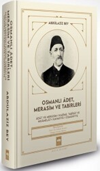 Osmanlı Adet, Merasim ve Tabirleri - Ötüken Neşriyat