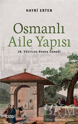 Osmanlı Aile Yapısı - Çizgi Kitabevi Yayınları