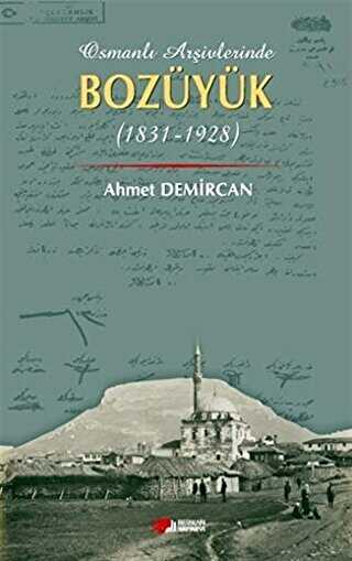 Osmanlı Arşivleri Bozüyük 1831-1928