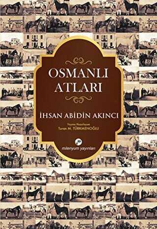 Osmanlı Atları - Milenyum Yayınları