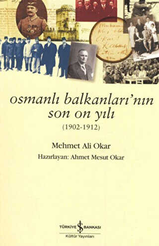 Osmanlı Balkanları`nın Son On Yılı