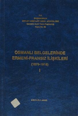 Osmanlı Belgelerinde Ermeni - Fransız İlişkileri 3 Cilt Takım - 1