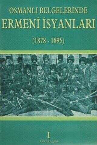 Osmanlı Belgelerinde Ermeni İsyanları 1 1878-1895