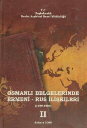 Osmanlı Belgelerinde Ermeni - Rus İlişkileri 3. Cilt - Devlet Arşivleri Genel Müdürlüğü