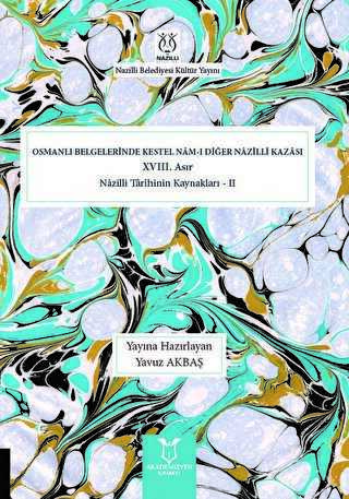 Osmanlı Belgelerinde Kestel Nam-ı Diğer Nazilli Kazası - 1