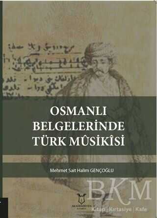 Osmanlı Belgelerinde Türk Musikisi - Akademisyen Kitabevi