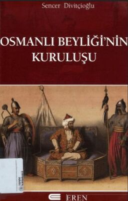 Osmanlı Beyliğinin Kuruluşu kapağı