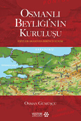 Osmanlı Beyliği`nin Kuruluşu - Yeditepe Akademi