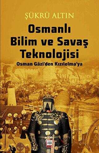 Osmanlı Bilim ve Savaş Teknolojisi