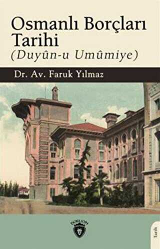Osmanlı Borçları Tarihi Duyun-u Umumiye
