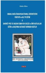 Osmanlı Darülfünunu`ndan İstanbul Üniversitesi`ne Psikiyatri ve Adli Tıp Eğitimi & Bakırköy Prof. Dr - YAY - Yeni Anadolu Yayınları