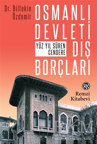 Osmanlı Devleti Dış Borçları - Remzi Kitabevi