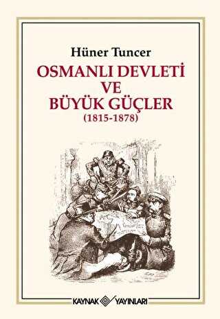 Osmanlı Devleti ve Büyük Güçler 1815 - 1878