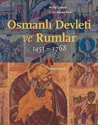 Osmanlı Devleti ve Rumlar 1453 - 1768 - Kitap Yayınevi