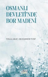 Osmanlı Devleti`nde Bor Madeni - Aktif Yayınevi
