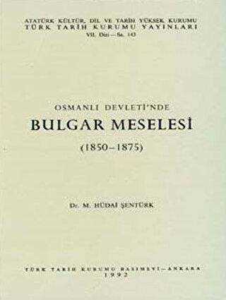 Osmanlı Devleti’nde Bulgar Meselesi