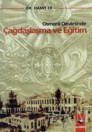 Osmanlı Devletinde Çağdaşlaşma ve Eğitim