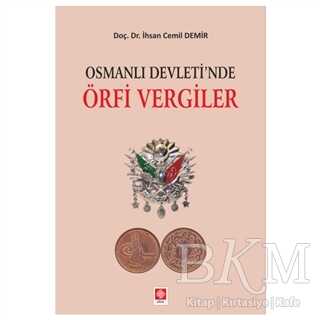 Osmanlı Devleti`nde Örfi Vergiler - Ekin Basım Yayın