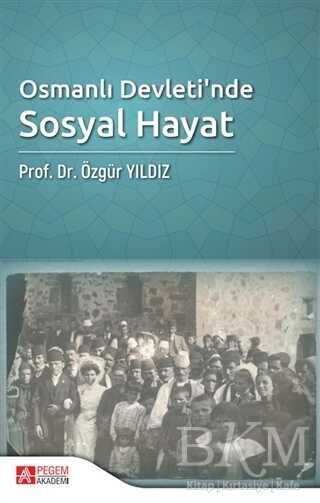 Osmanlı Devleti`nde Sosyal Hayat