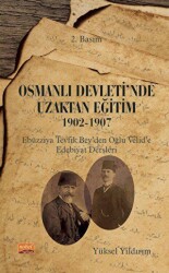 Osmanlı Devleti`nde Uzaktan Eğitim 1902-1907 - Nobel Bilimsel Eserler