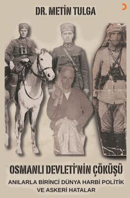 Osmanlı Devleti’nin Çöküşü - 1