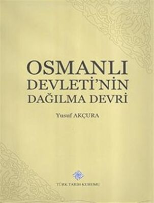 Osmanlı Devletinin Dağılma Devri - 1