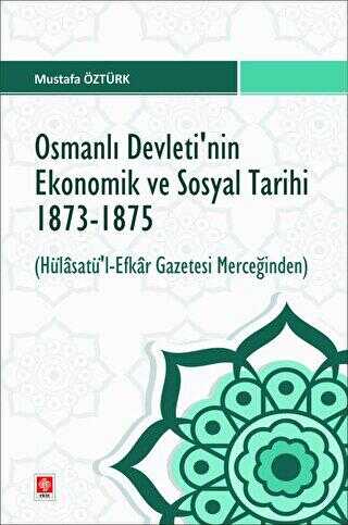 Osmanlı Devletinin Ekonomik ve Sosyal Tarihi 1873-1875
