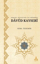 Osmanlı Devleti’nin İlk Müderrisi Davud Kayserî - Sonçağ Yayınları