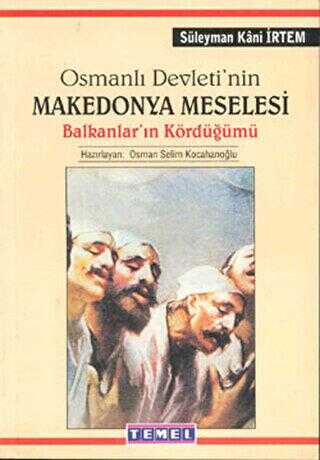 Osmanlı Devleti’nin Makedonya Meselesi