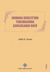 Osmanlı Devleti`nin Yıkılmasında Azınlıkların Rolü - Türk Tarih Kurumu Yayınları
