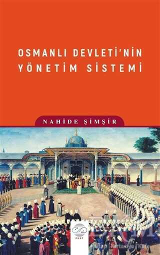 Osmanlı Devleti’nin Yönetim Sistemi - Post Yayınevi