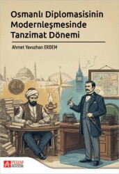Osmanlı Diplomasisinin Modernleşmesinde Tanzimat Dönemi - Pegem Akademi Yayıncılık